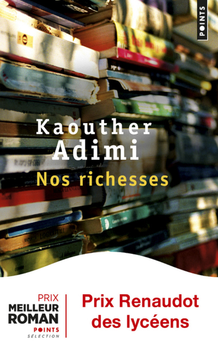 Nos richesses - Kaouther Adimi - POINTS