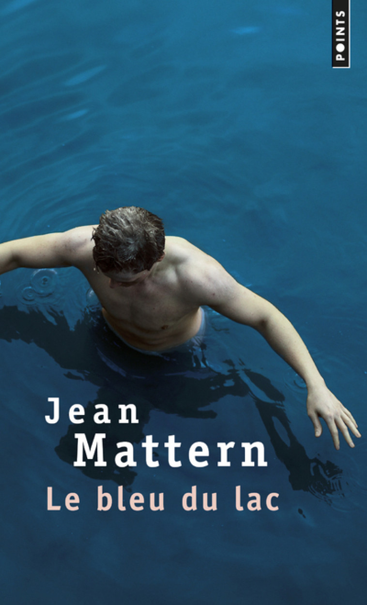 Le Bleu du lac - Jean Mattern - POINTS