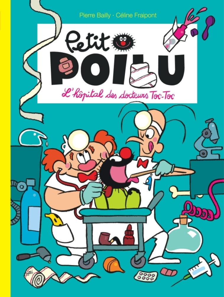 Petit Poilu - Tome 11 - L'hôpital des docteurs Toc-Toc -  BAILLY - DUPUIS