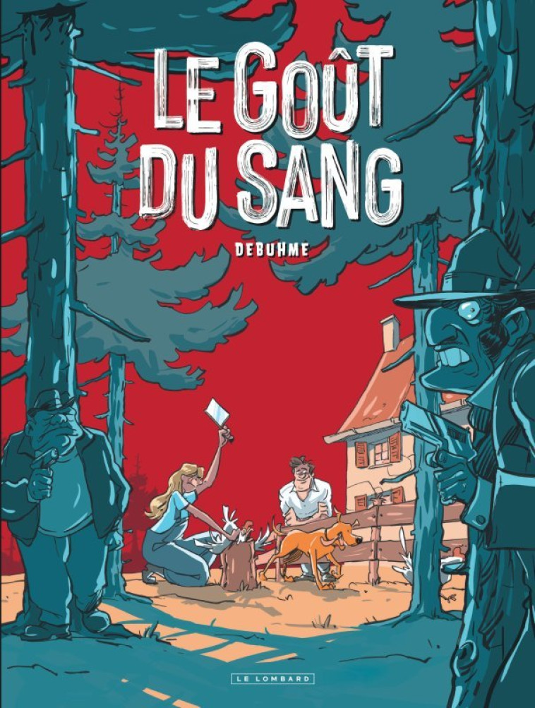 Le Goût du sang - Debuhme Debuhme - LOMBARD