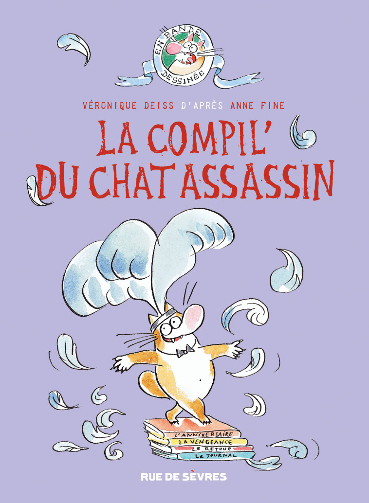 LA COMPIL' DU CHAT ASSASSIN - Anne Fine, Véronique Deiss, Véronique Haitsé - RUE DE SEVRES