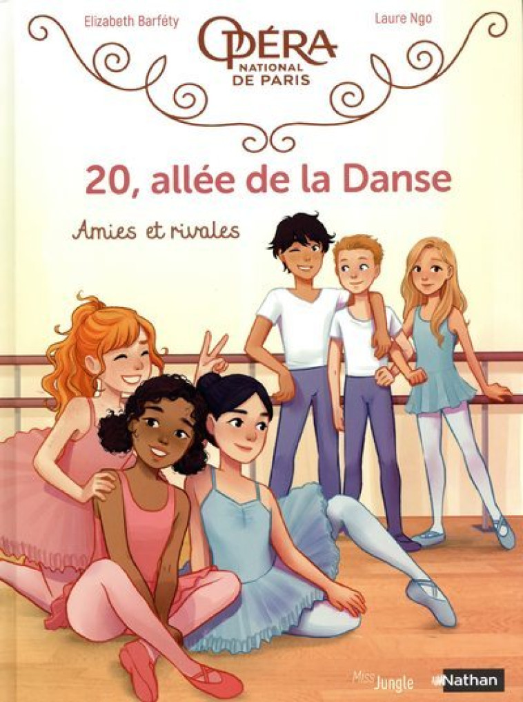 20, allée de la Danse - Tome 1 Amies et rivales - Elizabeth Barféty, Laure Ngo - JUNGLE