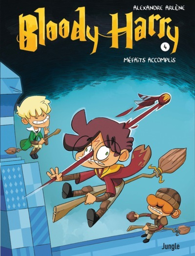 Bloody Harry - tome 4 Méfaits accomplis - Alexandre Arlene, Mistablatte Mistablatte - JUNGLE