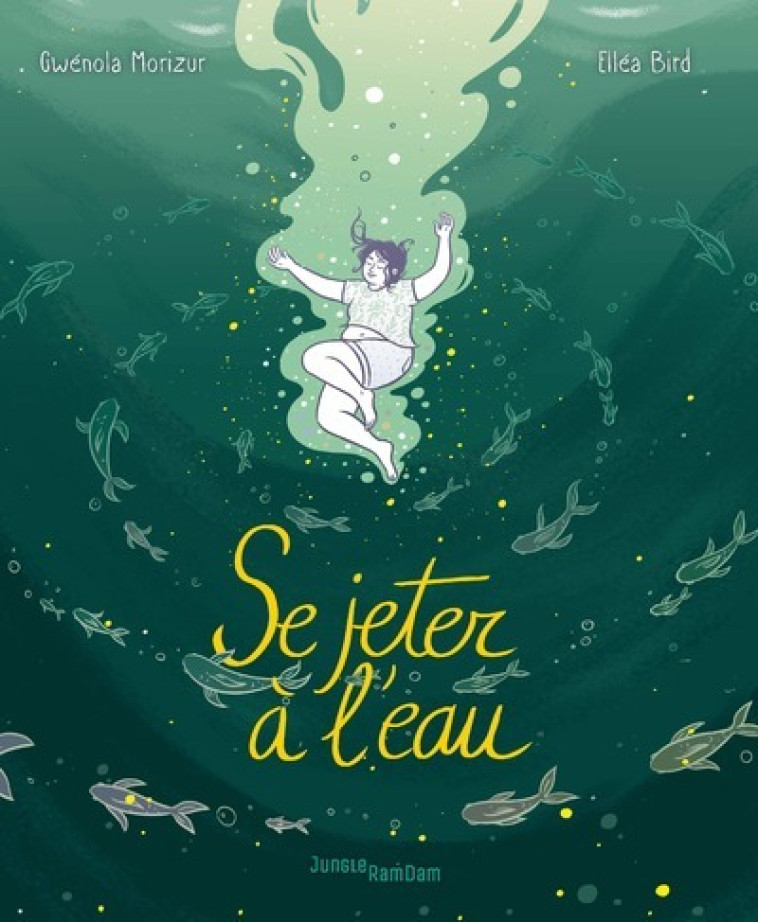 Se jeter à l'eau - Gwenola Morizur, Elléa Bird - JUNGLE