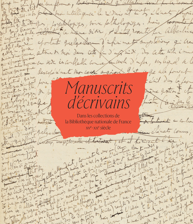 Manuscrits d'écrivains dans les collections de la Bibliothèque nationale de France, XVe-XXe siècle - Thomas Cazentre - TEXTUEL