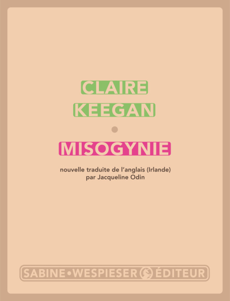 Misogynie - Claire Keegan - SABINE WESPIESE