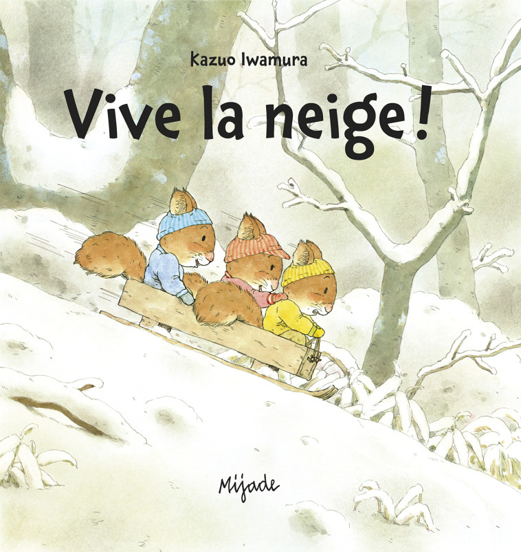 NIC NAC NOC VIVE LA NEIGE - Kazuo Iwamura - MIJADE