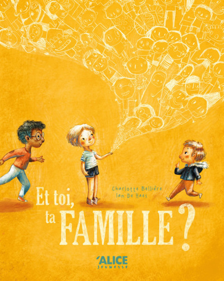 Et toi, ta famille ? - Charlotte Bellière, Ian DE HAES - ALICE