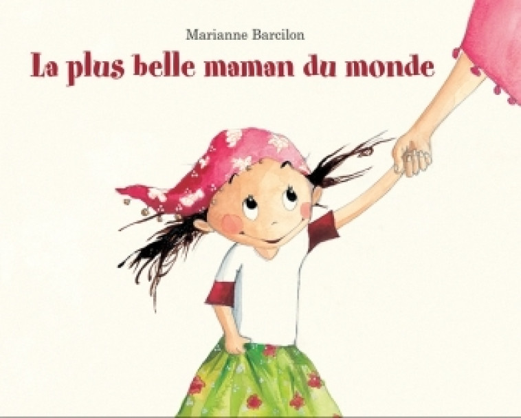 Plus belle maman du monde (La) - Marianne Barcilon - KALEIDOSCOPE