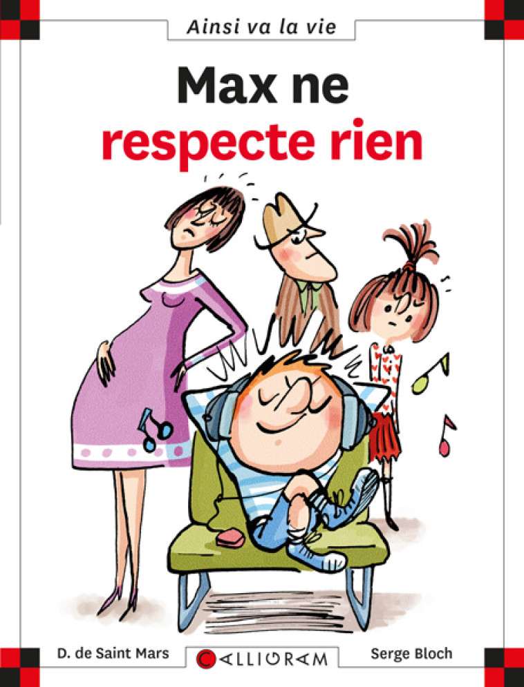 Max ne respecte rien - DOMINIQUE SAINT MARS (DE),  Serge Bloch, Dominique de Saint-Mars, Serge Bloch - CALLIGRAM