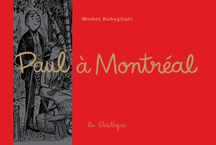 Paul à Montréal - Michel Rabagliati - PASTEQUE