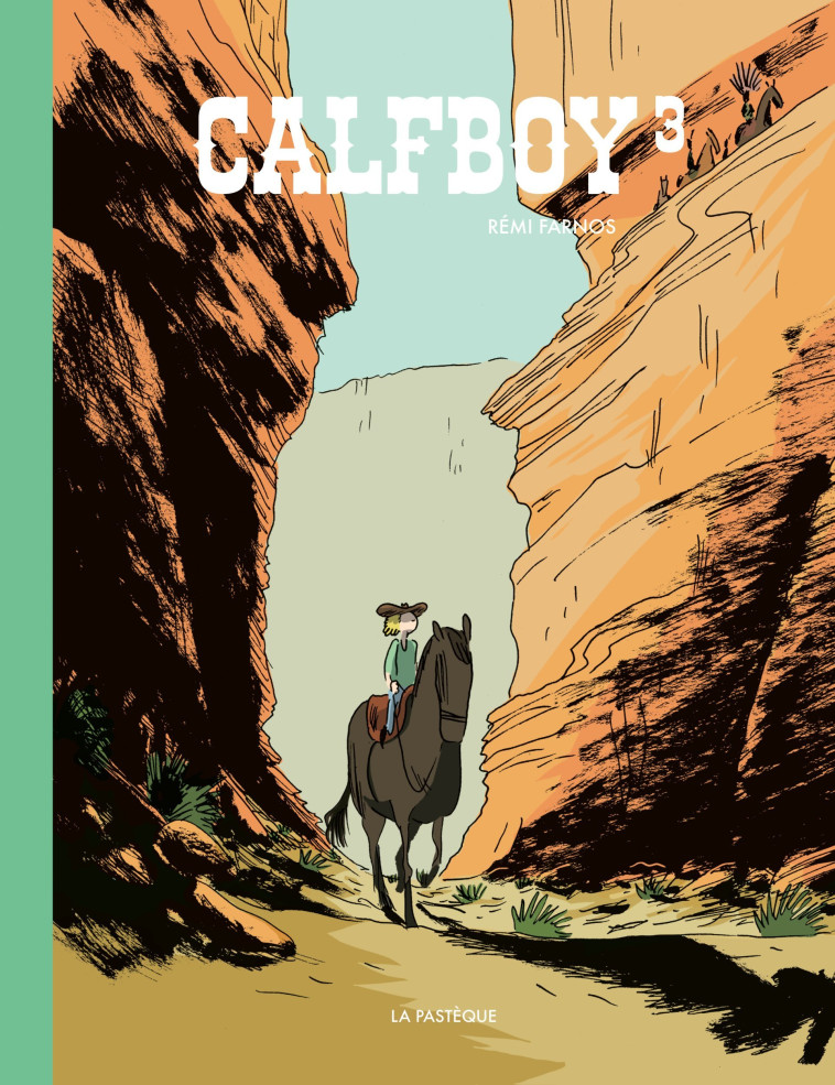 Calfboy - Tome 3 - Rémi FARNOS - PASTEQUE