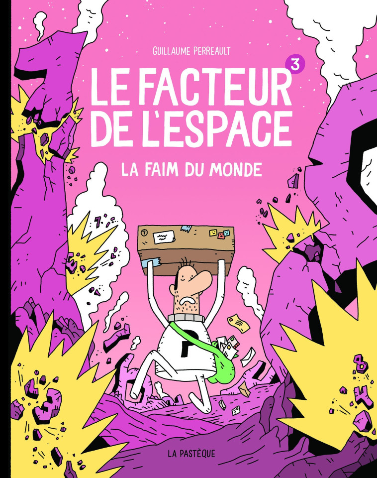 Le facteur de l'espace - Tome 3 - La faim du monde - Guillaume Perreault - PASTEQUE