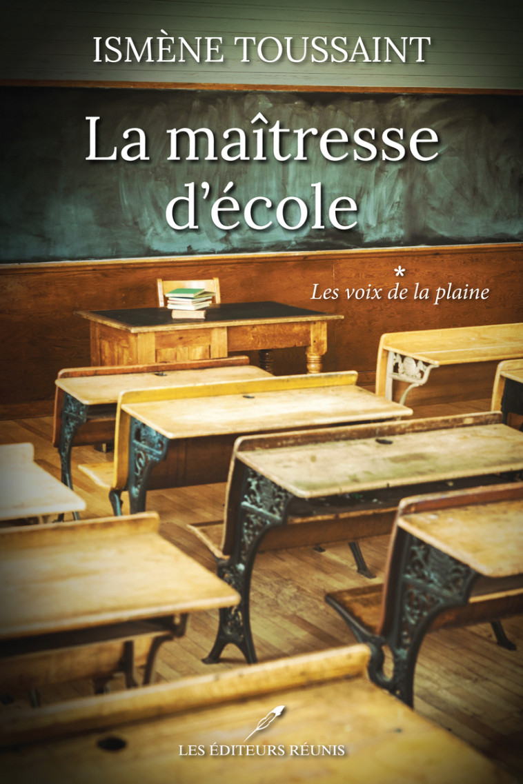 La maîtresse d'école - Les voix de la plaine - Ismène Toussaint - EDITEURS REUNIS