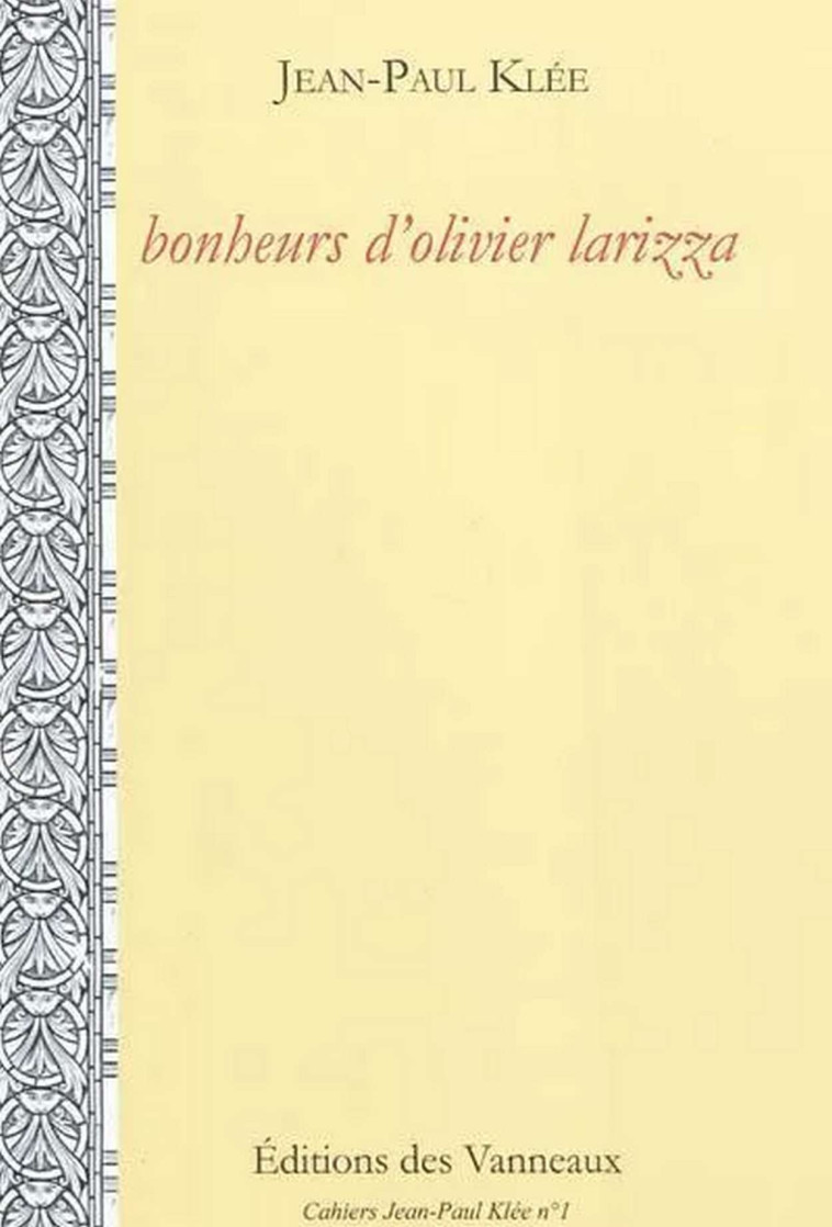 BONHEURS D'OLIVIER LARIZZA - KLEE Jean-Paul - VANNEAUX