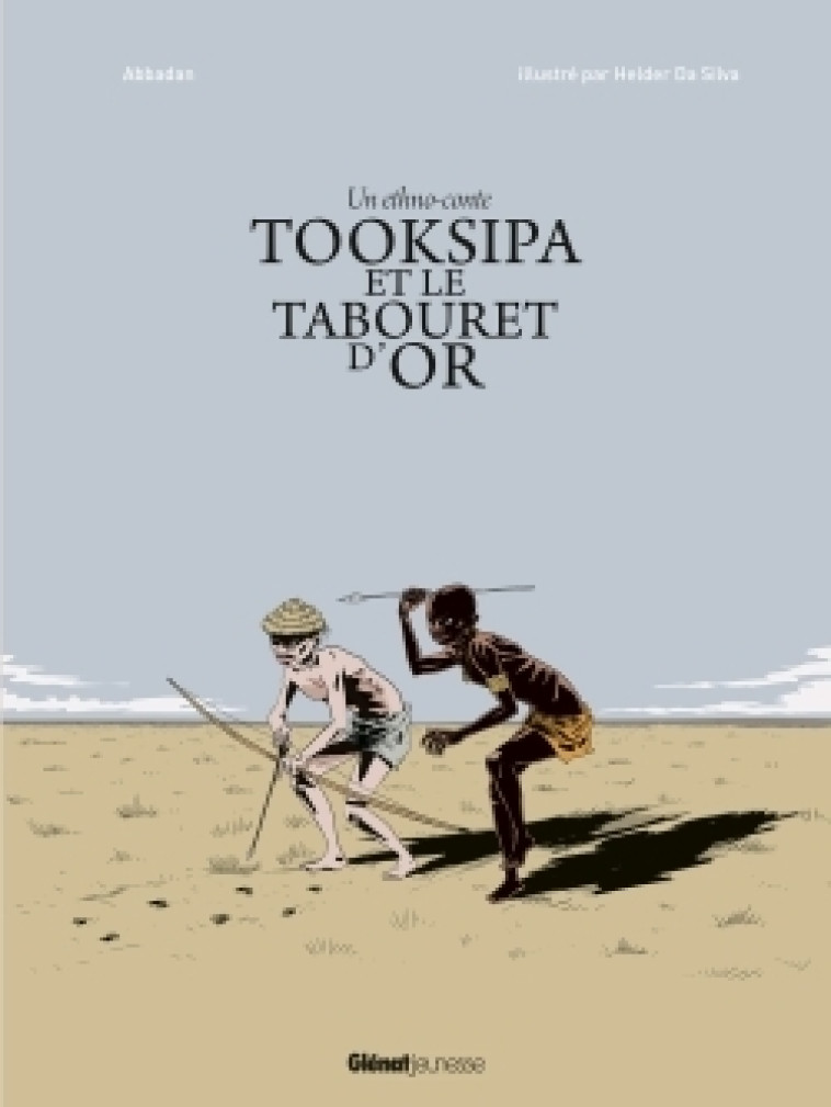 Tooksipa et le tabouret d'or - JEAN-MARIE HOSATTE - GLENAT JEUNESSE