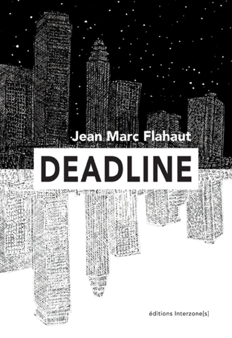 DEADLINE - Jean Marc Flahaut - INTERZONES