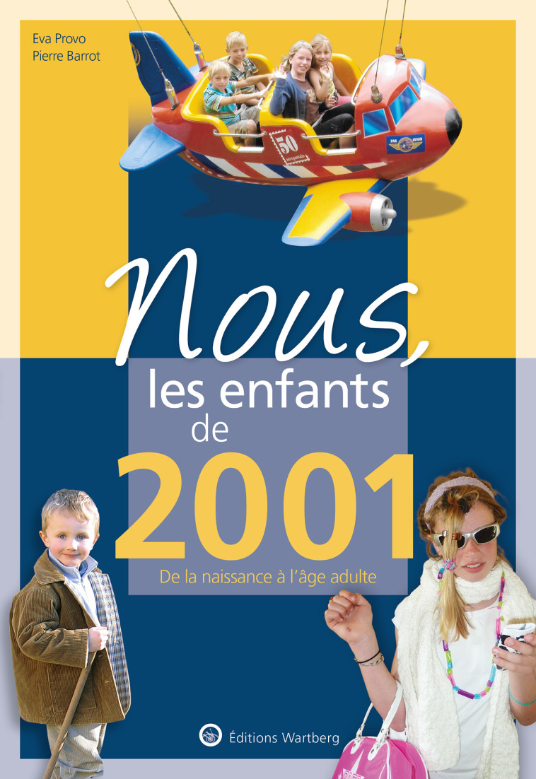 Nous, les enfants de 2001 - PIERRE BARROT, Eva Provo, PIERRE BARROT, Eva Provo - WARTBERG