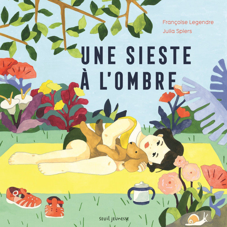 Une sieste à l'ombre - Françoise Legendre, Julia Spiers - SEUIL JEUNESSE