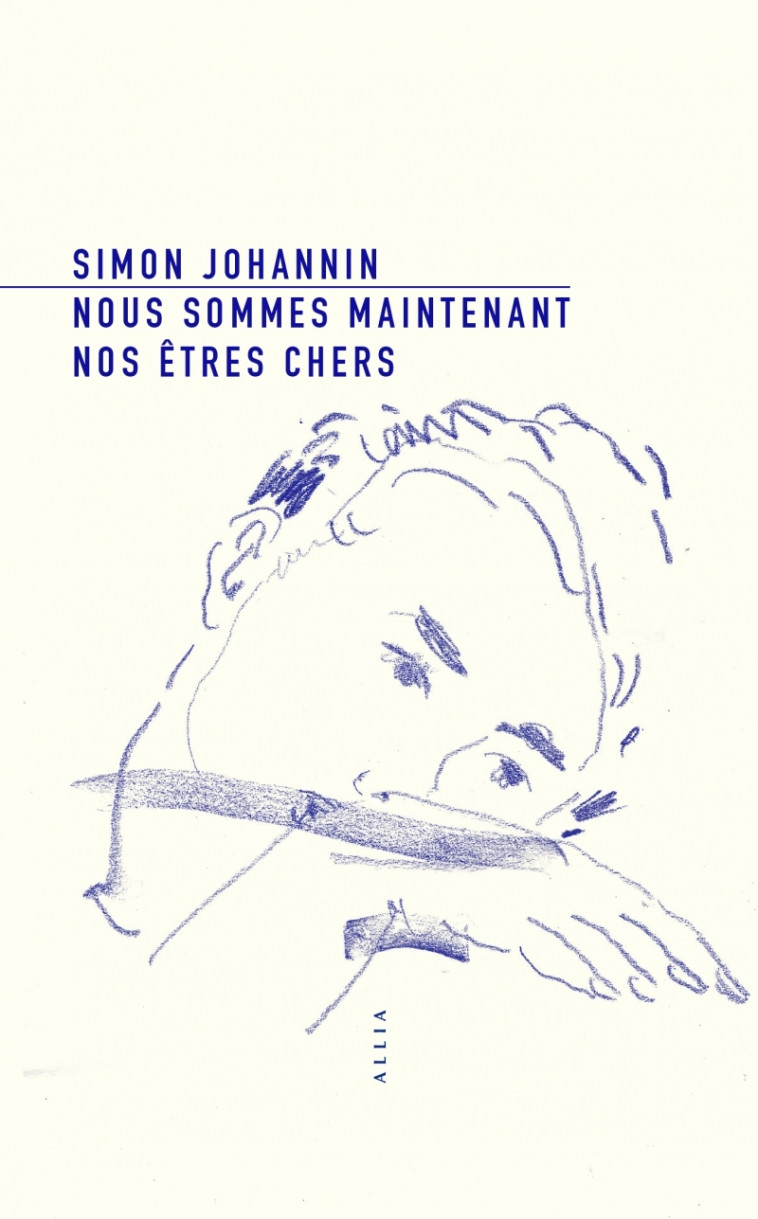 Nous sommes maintenant nos êtres chers - Simon JOHANNIN - ALLIA