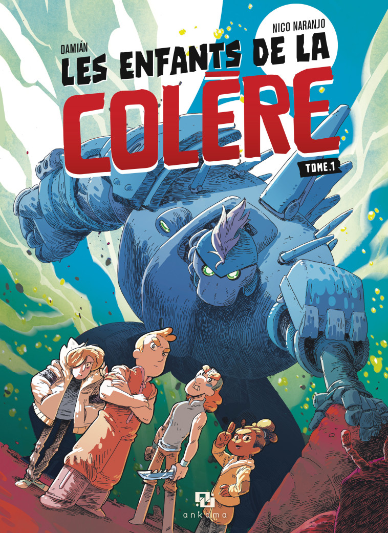 LES ENFANTS DE LA COLERE T01 - Damian Damian, Nico Naranjo - ANKAMA