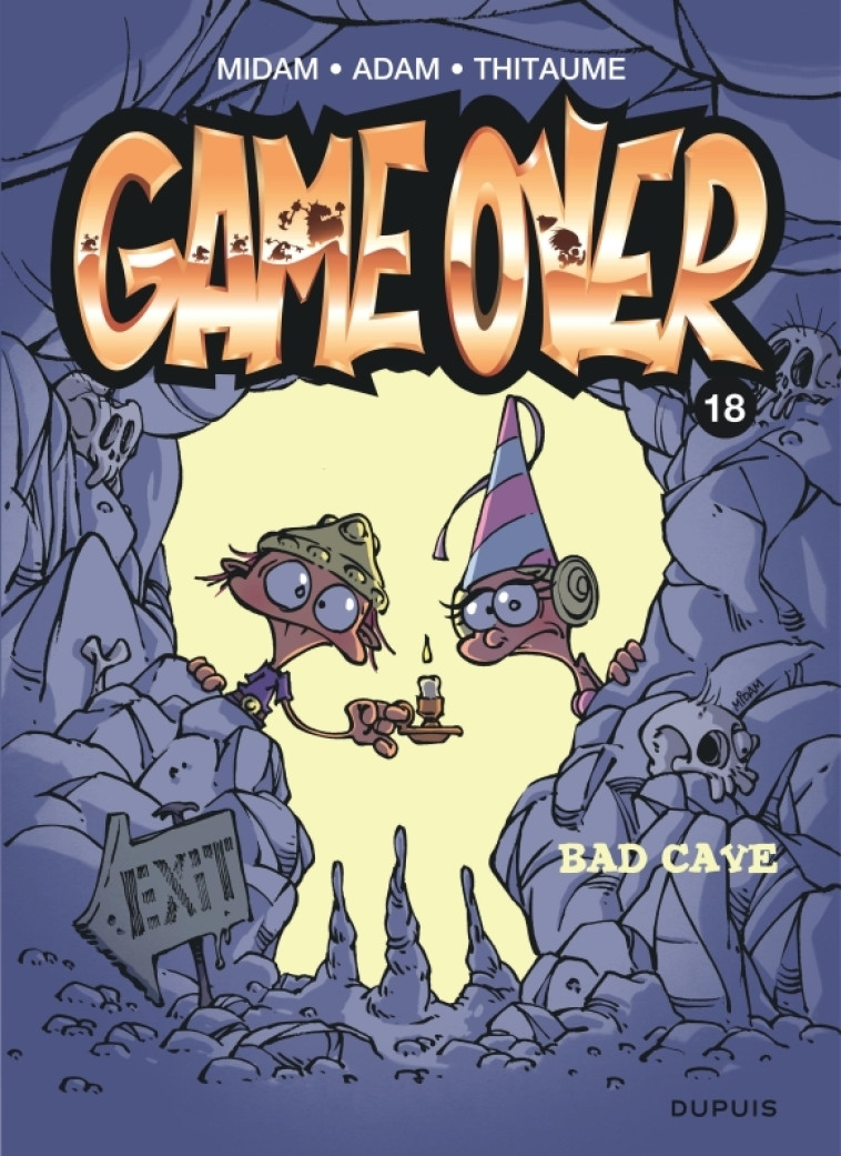 Game over - Tome 18 - Bad cave - Midam Midam, Adam Adam, Thitaume Thitaume,  Midam,  ADAM,  Thitaume,  Midam,  Midam,  ADAM,  Thitaume - DUPUIS