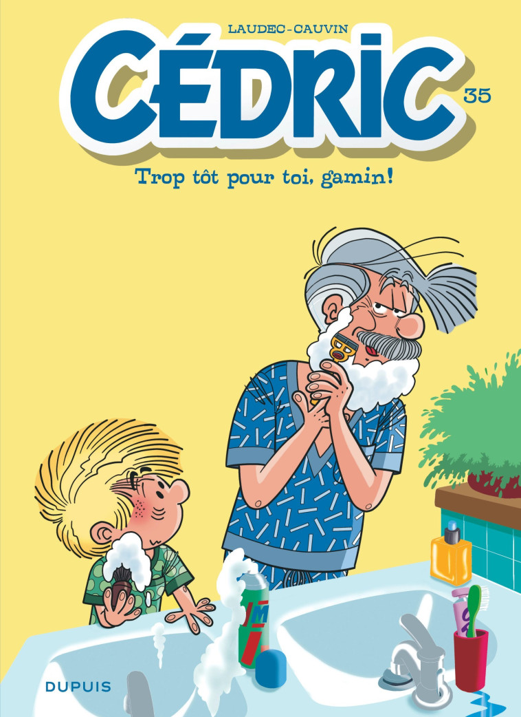 Cédric - Tome 35 - Trop tôt pour toi, gamin ! - Cauvin Cauvin, Laudec Laudec - DUPUIS