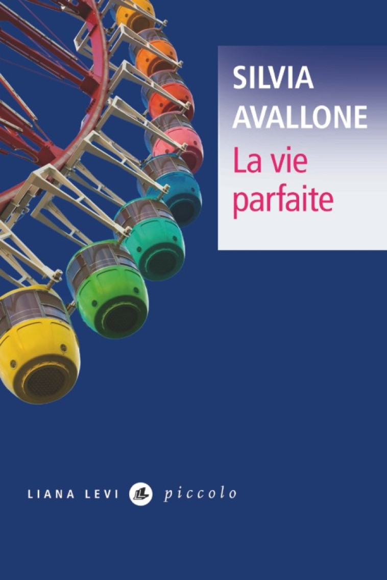 La vie parfaite - Silvia Avallone - LEVI