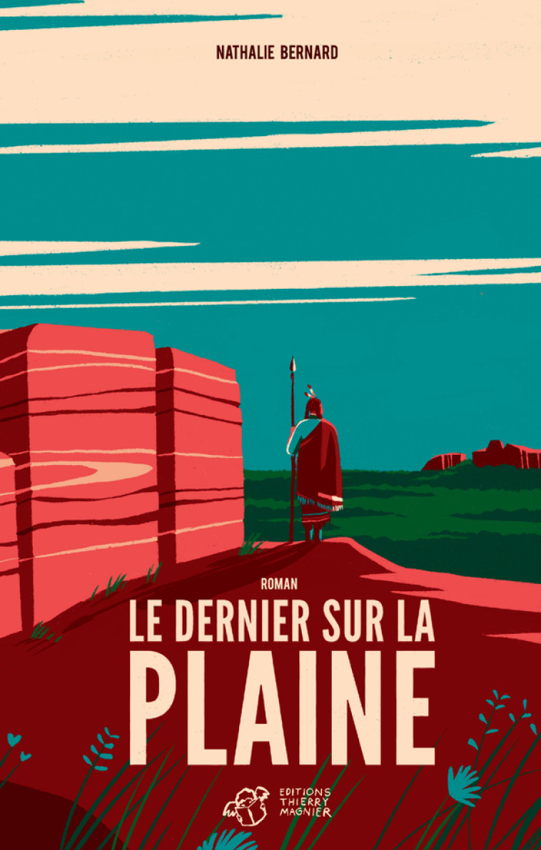 Le dernier sur la plaine - Nathalie Bernard - THIERRY MAGNIER