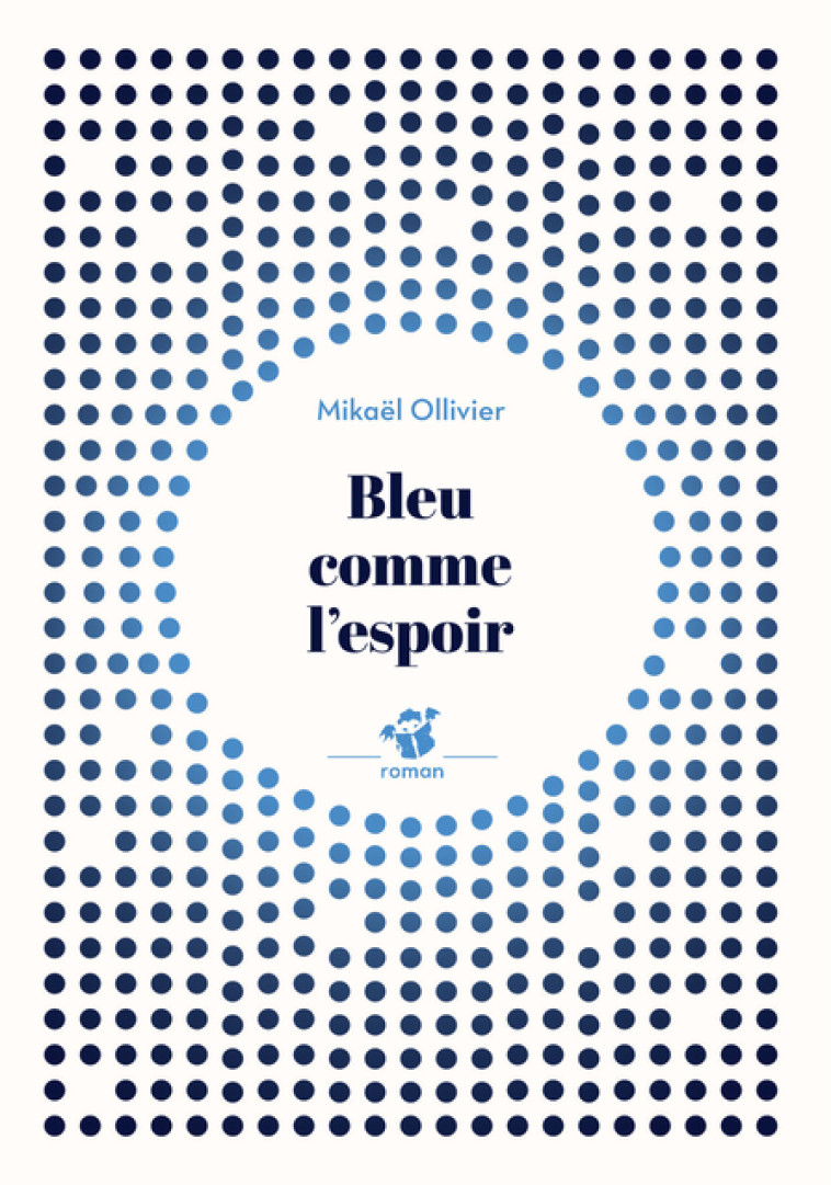 Bleu comme l'espoir - Mikaël Ollivier - THIERRY MAGNIER