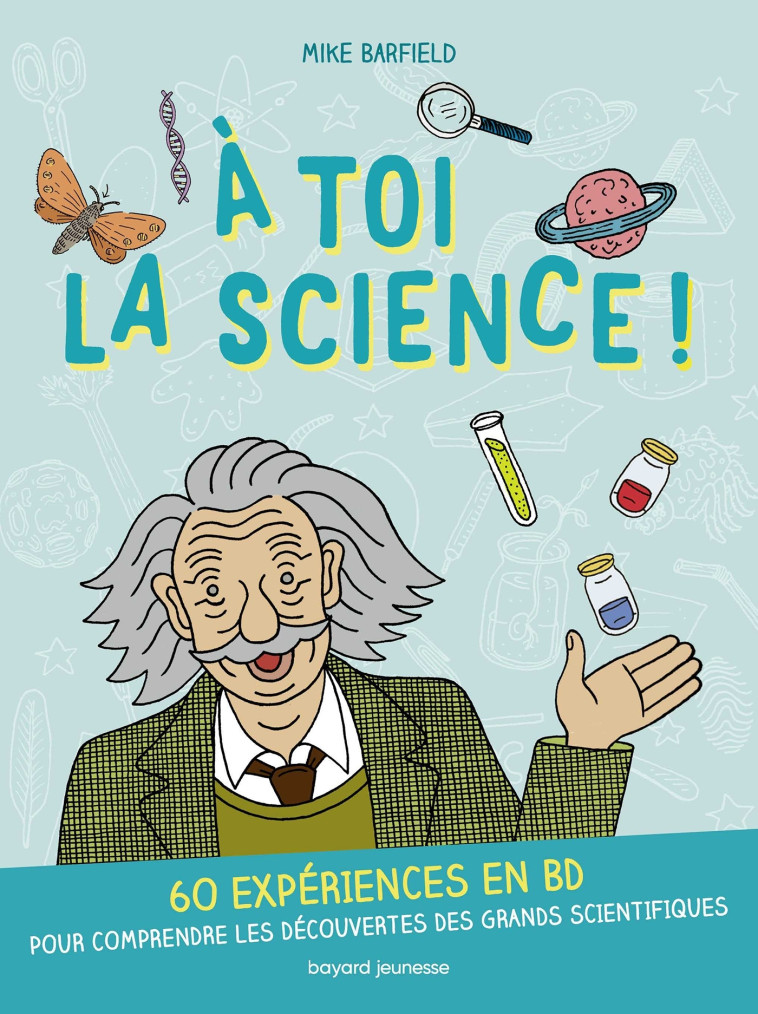 À toi la science ! - XXX - BAYARD JEUNESSE