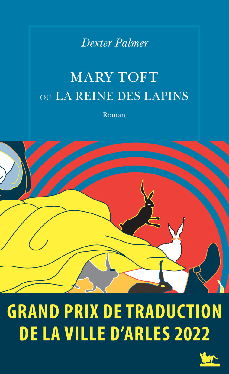 Mary Toft ou La Reine des lapins - Dexter Palmer, Anne-Sylvie Homassel - TABLE RONDE