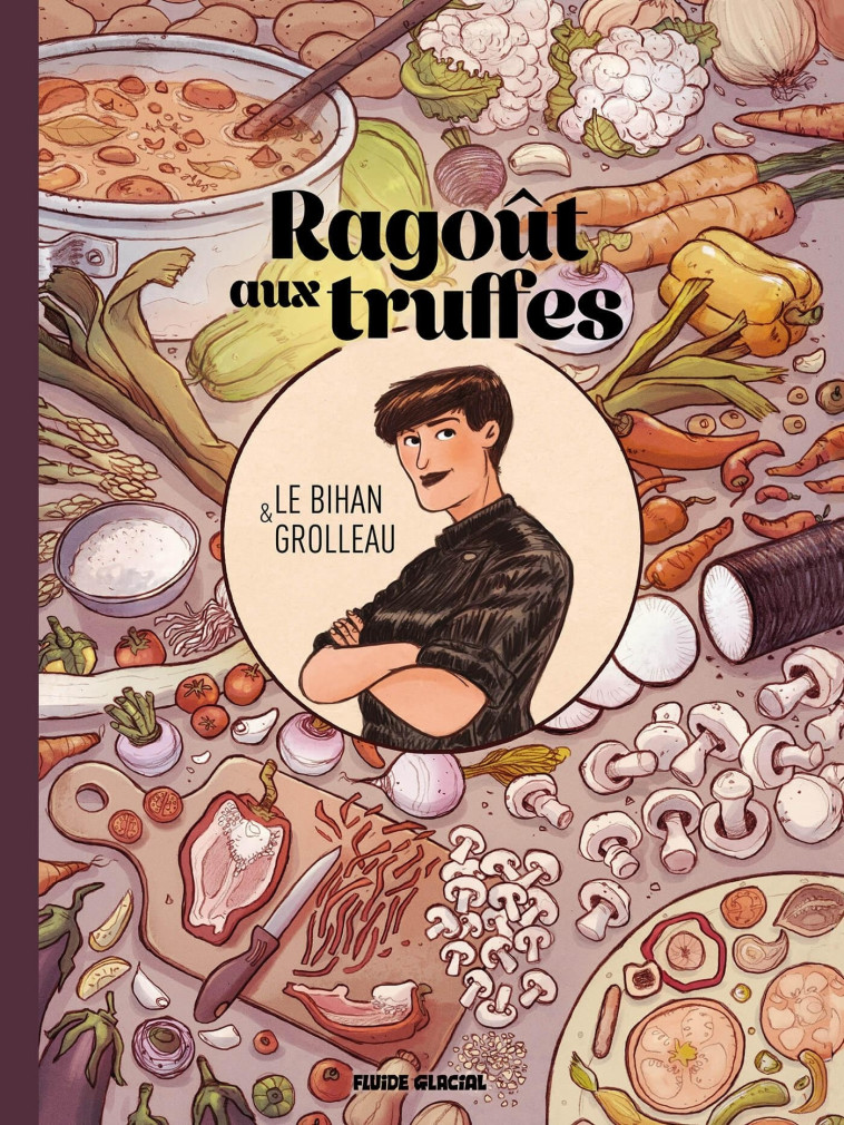 Ragoût aux truffes - Fabien Grolleau, Cédrick Le Bihan - FLUIDE GLACIAL