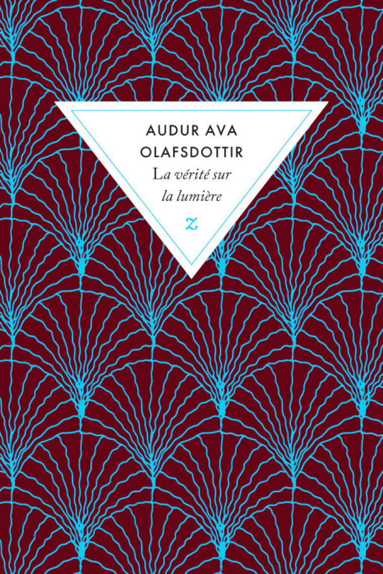 La vérité sur la lumière - Ava Olafsdottir Audur - ZULMA