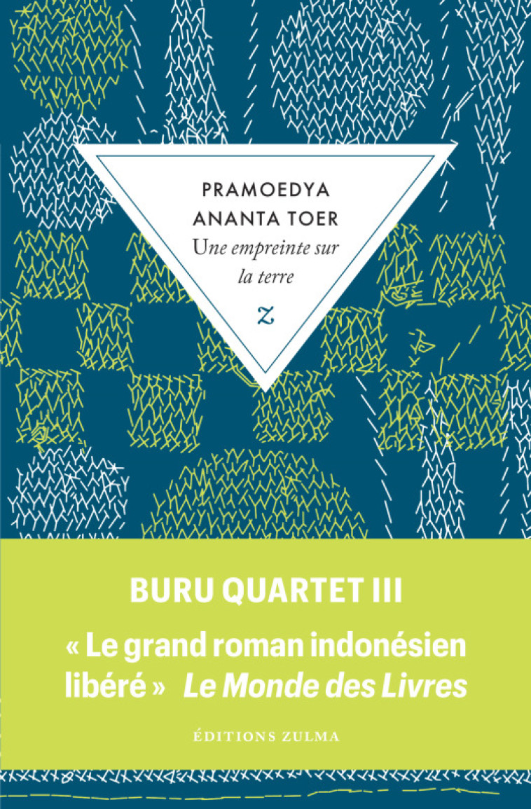 Une empreinte sur la terre - Buru Quartet 3 - Pramoedya Ananta Toer - ZULMA