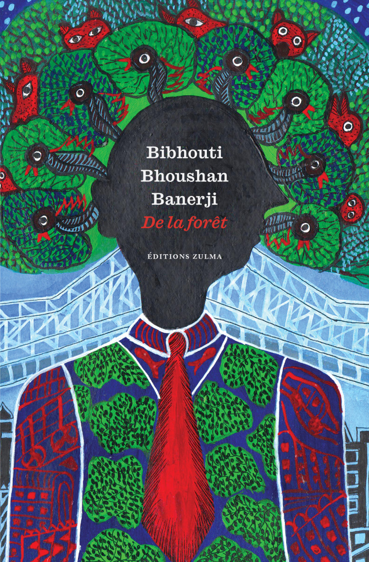 De la forêt - Bibhouti Bhoushan Banerji, France Bhattacharya - ZULMA