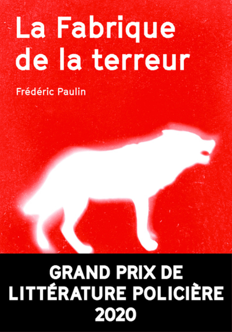 La Fabrique de la terreur - Frédéric Paulin - AGULLO