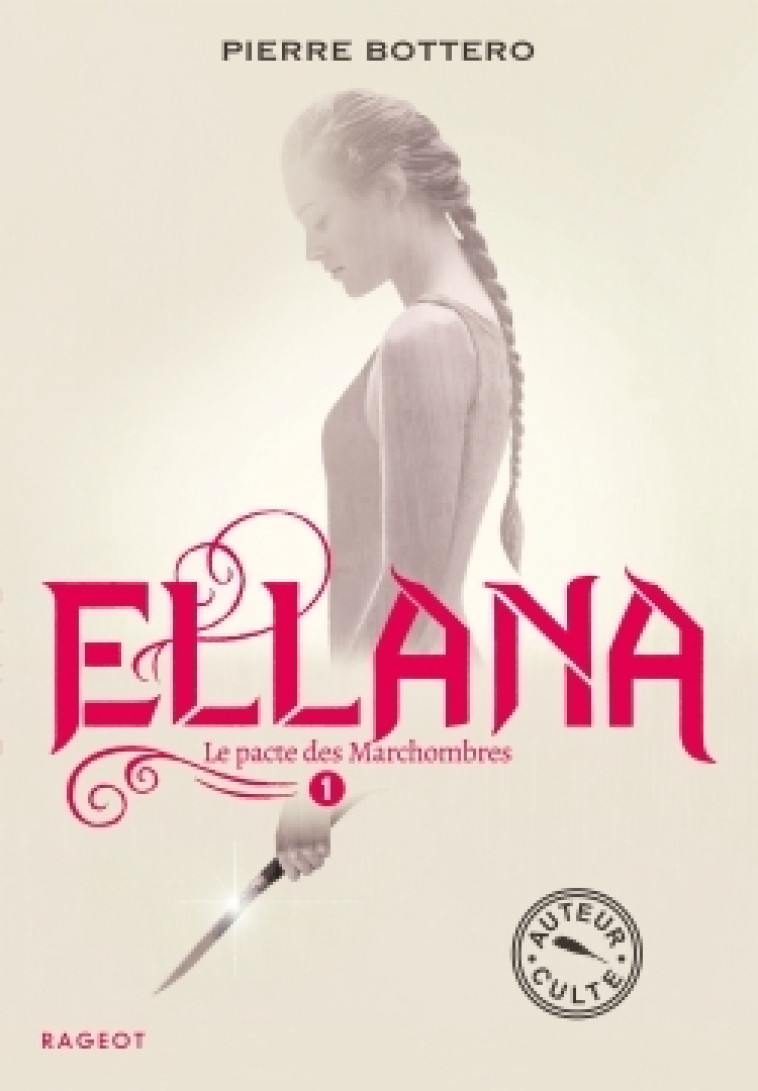 Ellana - Le pacte des Marchombres - Pierre Bottero - RAGEOT