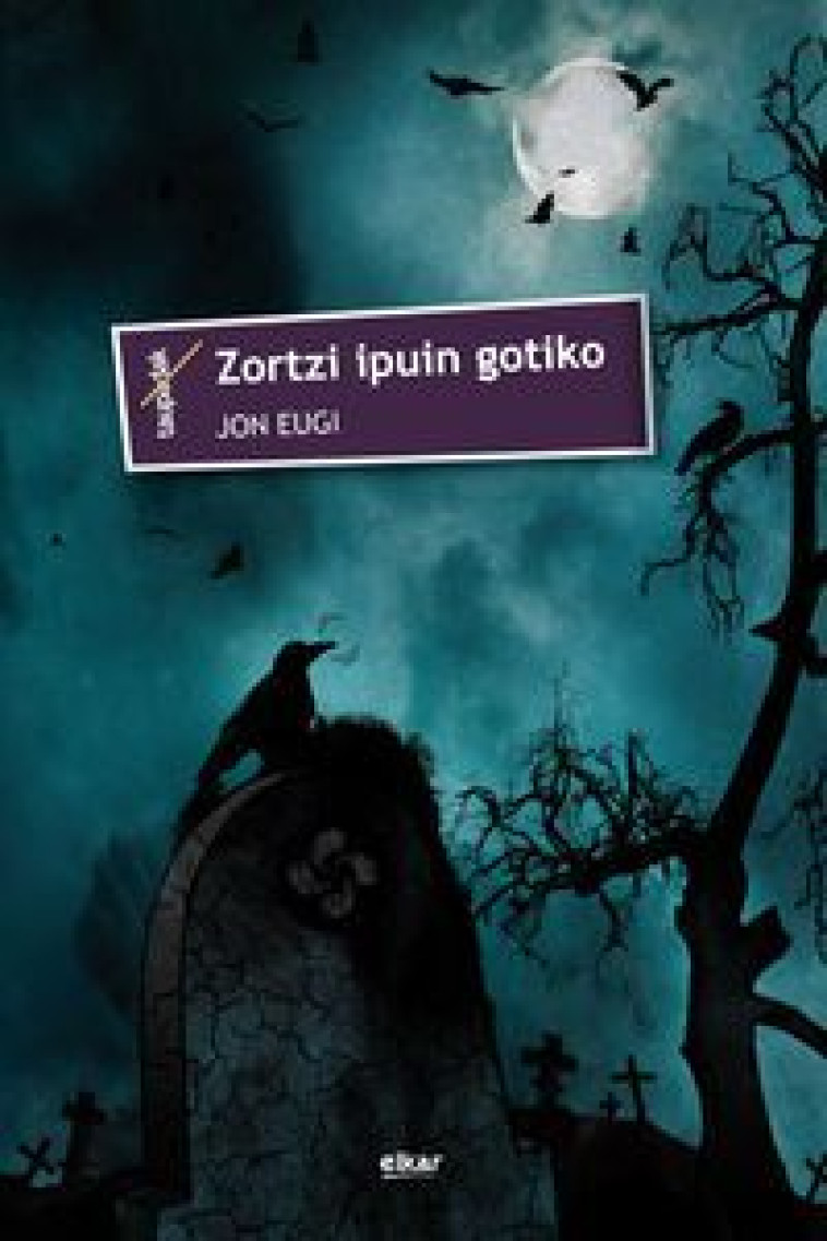 ZORTZI IPUIN GOTIKO -  EUGI AIERDI, JON - ELKAR