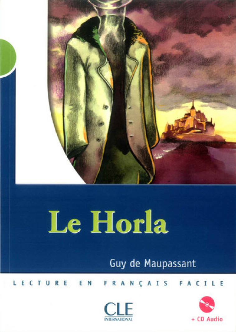 Le Horla + CD niveau 2 - Guy de Maupassant - CLE INTERNAT