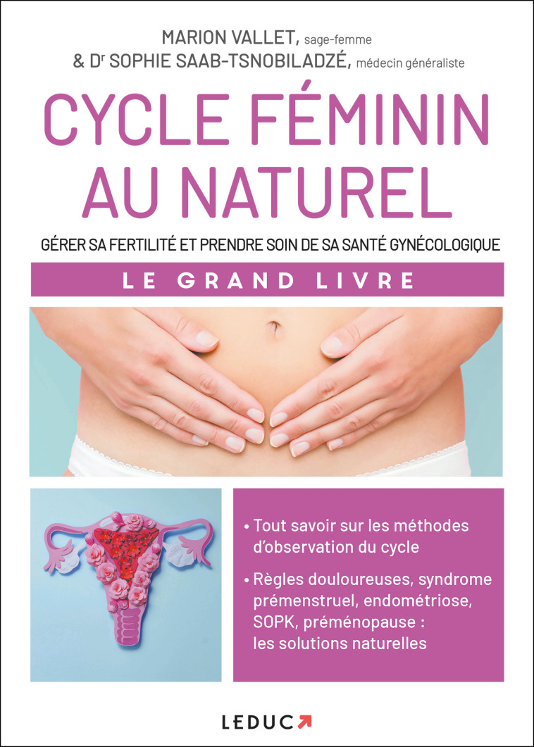 Cycle féminin au naturel - Marion Vallet,  Dr Sophie Saab-Tsnobiladzé, Dr Sophie Saab-Tsnobiladzé - LEDUC