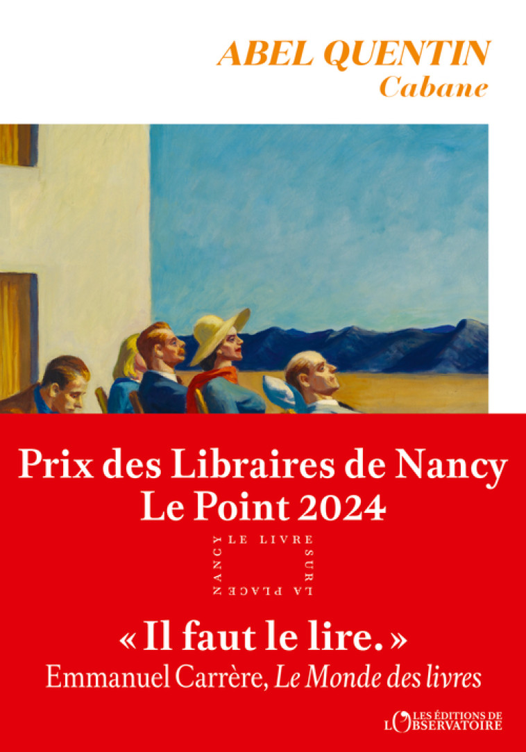 Cabane - Prix des Libraires de Nancy Le Point 2024 -  Quentin abel, Abel Quentin - L'OBSERVATOIRE