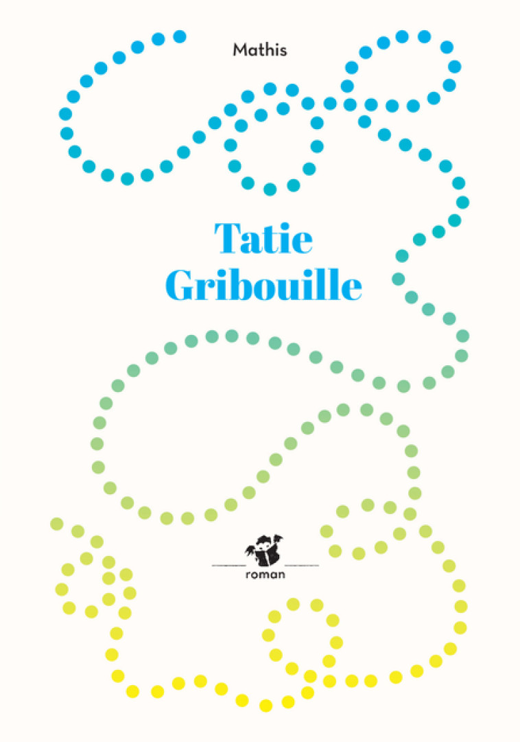 Tatie Gribouille -  Mathis - THIERRY MAGNIER