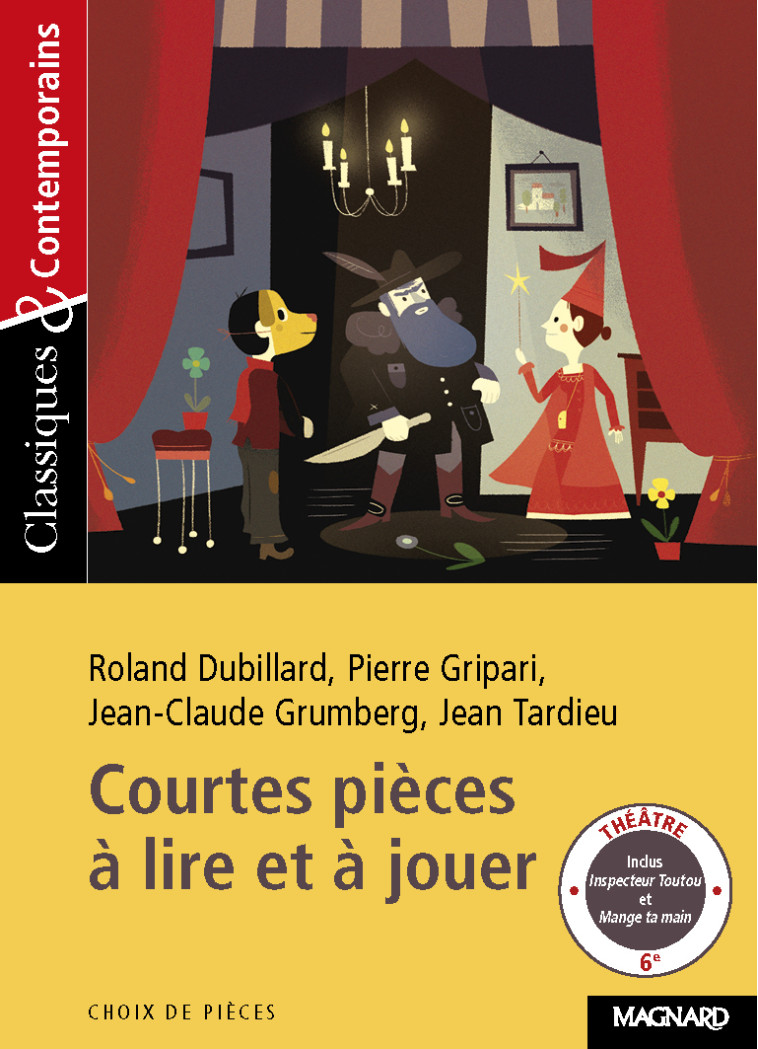 Initiation au théâtre - Courtes pièces à lire et à jouer - Classiques et Contemporains - Cécile Pellissier, Roland Dubillard, Pierre Gripari, Jean-Claude Grumberg, Jean Tardieu - MAGNARD