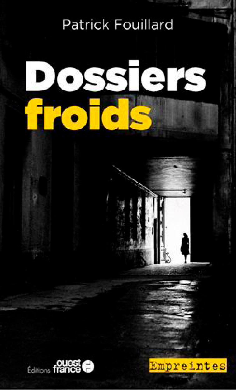 Dossiers froids - Patrick Fouillard - OUEST FRANCE