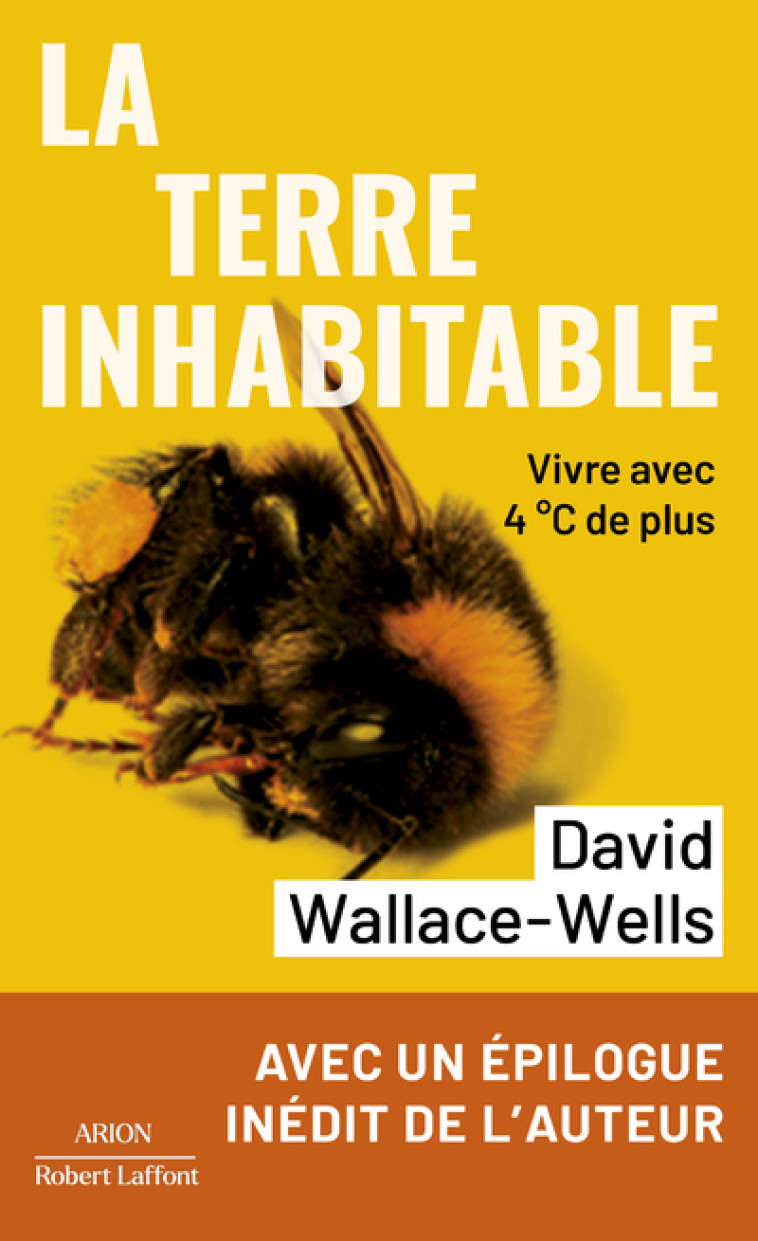 La Terre inhabitable - Vivre avec 4°C de plus - David Wallace-Wells, Cécile Leclère - ROBERT LAFFONT