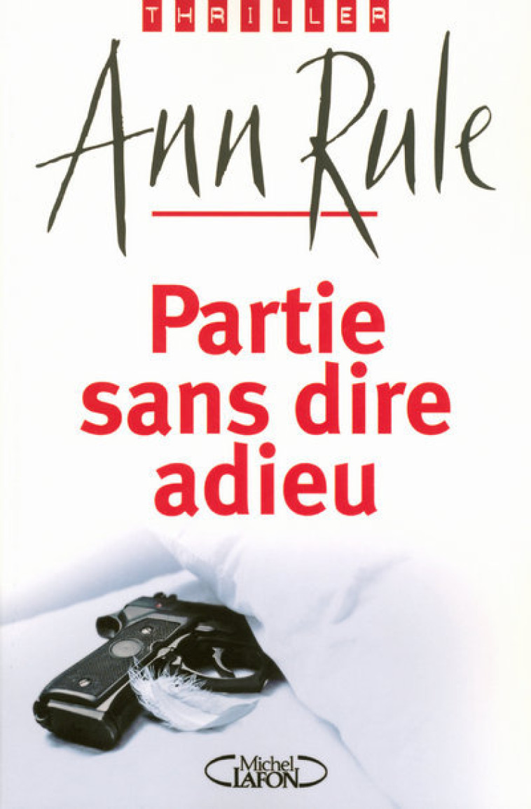 Partie sans dire adieu - Ann Rule, Joëlle Touati - MICHEL LAFON