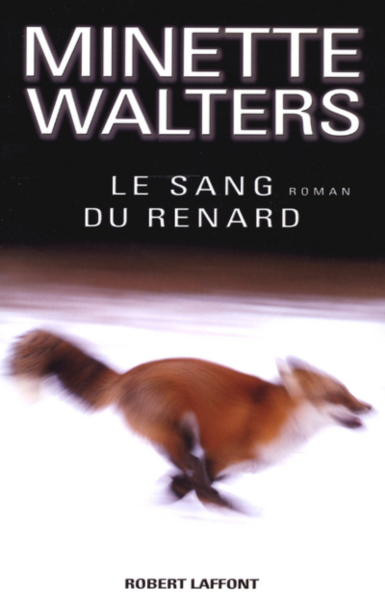 Le sang du renard - Minette Walters, Odile Demange - ROBERT LAFFONT