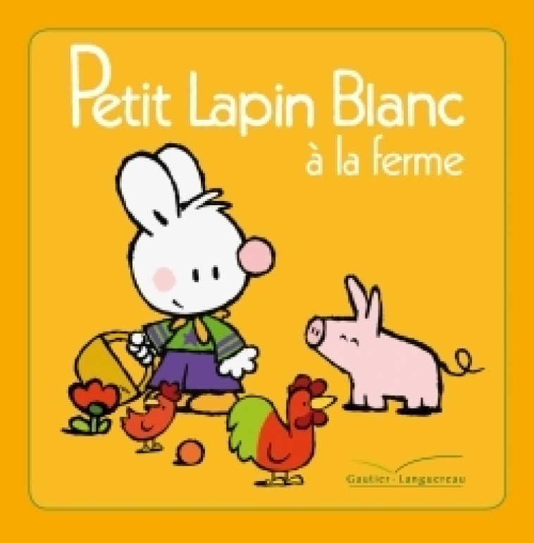 Petit Lapin Blanc à la ferme - Fabienne Boisnard, Marie-France Floury - GAUTIER LANGU.