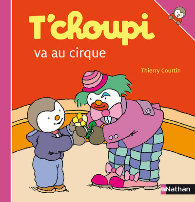 T'choupi va au cirque - Thierry Courtin - NATHAN